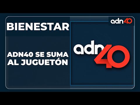 ¡Un regalo, una sonrisa!  ADN40 se suma a la magia del Juguetón