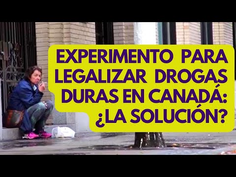 CANADÁ EXPERIMENTA CON LEGALIZAR DROGAS DURAS: conoce el plan