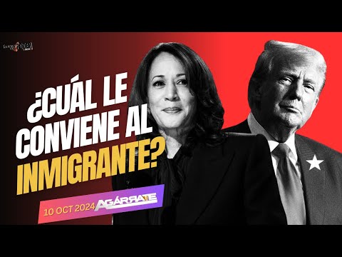 ¿TRUMP O KAMALA? ¿CUA?L LE CONVIENE AL INMIGRANTE?