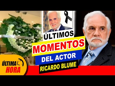 ?? ¡ Últimos Momentos del Actor RICARDO BLUME ??