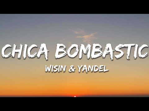 Wisin & Yandel - Chica Bombastic (Letra / Lyrics)