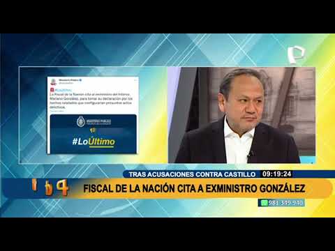 Fiscal de la Nación cita a destituido ministro Mariano González tras acusaciones contra Castillo
