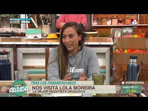 Vamo Arriba - Nos visita la regatista Lola Moreira