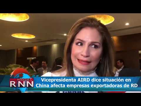 Vicepresidenta AIRD dice situación en China afecta empresas exportadoras de RD