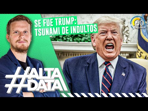 Alta Data | Se fue Trump: Tsunami de indultos