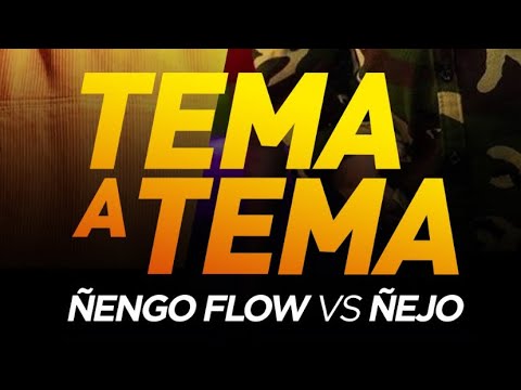 Tema a Tema, Ñejo  El Broko VS Ñengo Flow.. ¿Quién tiene mejores temas