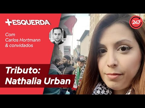 Mais-Esquerda - Tributo: Nathalia Urban