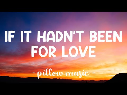 If It Hadn't Been For Love - Adele (Lyrics) 🎵