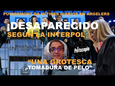 ¡PUIGDEMONT, DESAPARECIDO SEGU?N LA INTERPOL: GROTESCA TOMADURA DE PELO A LA MAGISTRADA!