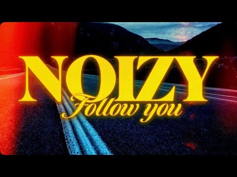 NOIZY - Follow You  (Official Video 4K)