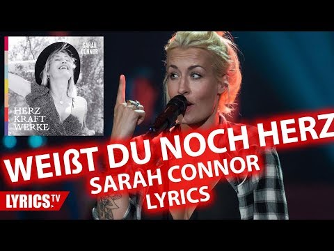 Weisst du noch Herz LYRICS | Sarah Connor | Lyric & Songtext | aus dem Album Herz Kraft Werke
