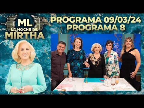 LA NOCHE DE MIRTHA - Programa 09/03/24 - PROGRAMA 8 - TEMPORADA 2024