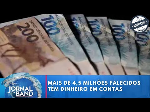 Aconteceu na Semana | Mais de 4,5 milhões de pessoas falecidas têm dinheiro esquecido em contas