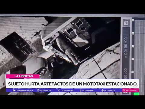 La Libertad: Sujeto hurta artefactos de un mototaxi estacionado