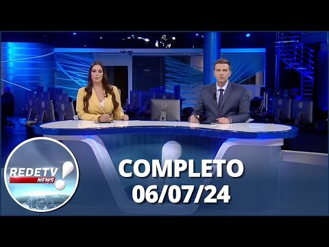 RedeTV News (06/07/24) | Completo