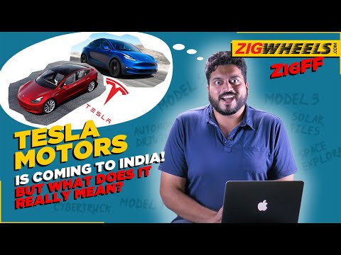 टेस्ला भारत में | मॉडल 3, मॉडल एक्स एन्ड beyond! | zigff