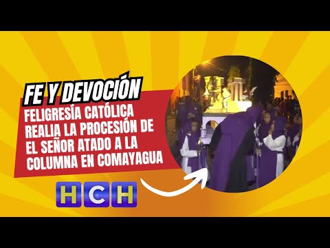 Feligresía católica realia la Procesión de el Señor atado a la columna en Comayagua