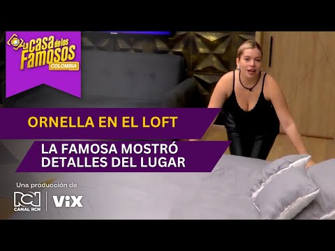 Ornella hizo 'Room tour' del loft de La casa de los famosos Colombia