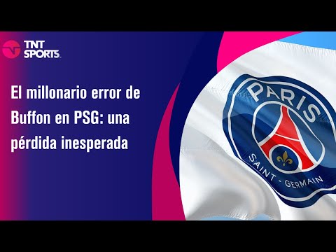 El millonario error de Buffon en PSG: una pérdida inesperada