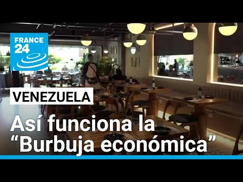 Un país de contrastes: así es la “burbuja económica” de Venezuela • FRANCE 24 Español