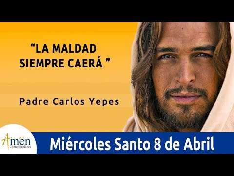 Evangelio de Hoy Miércoles 8 de Abril de 2020 l Padre Carlos Yepes