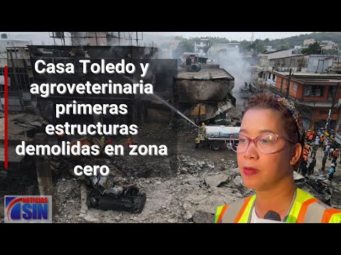 Casa Toledo y agroveterinaria primeras estructuras demolidas en zona cero