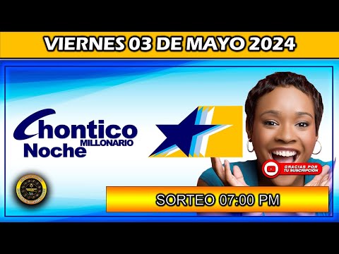 Resultado CHONTICO NOCHE del VIERNES 03 de Mayo del 2024 #chance #chonticonoche