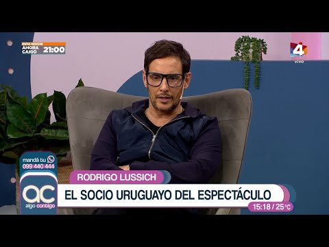 Algo Contigo - Rodrigo Lussich, el socio uruguayo del espectáculo