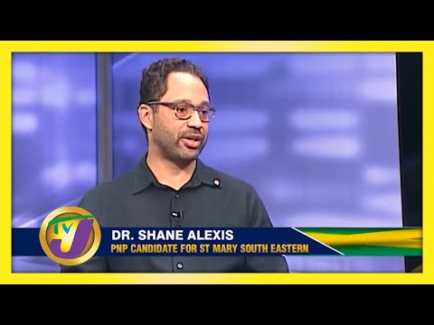 PNP Candidate for St. Mary South Eastern Dr. Shane Alexis: Decision 2020 Jamaica Vote