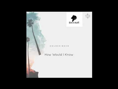 Kygo - How Would I Know w/ Oh Wonder (Bashaar Remix)