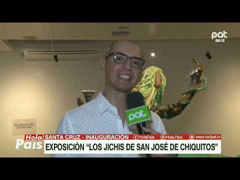 Exposición Los Jichis de San José de Chiquitos