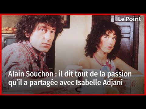 Alain Souchon : il dit tout de la passion qu’il a partagée avec Isabelle Adjani