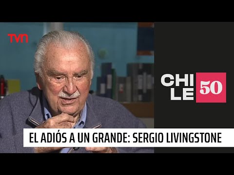 El adiós a un grande: Sergio Sapito Livingstone | #Chile50