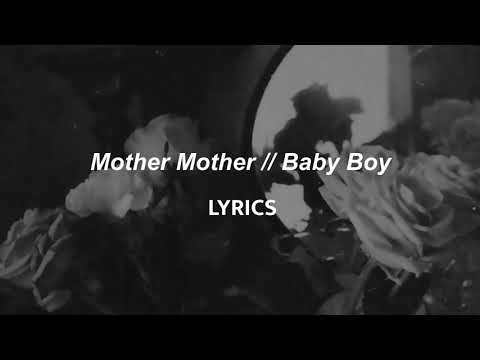 Mother Mother // Baby Boy (LYRICS)