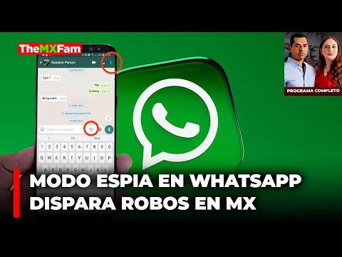 Modo Espía de WhatsAPP Aumenta Robos En México 672%  PROGRAMA COMPLETO