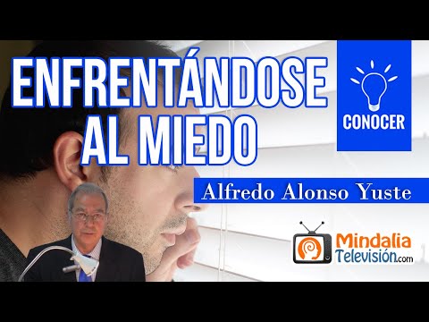 Enfrentándose al miedo, por Alfredo Alonso Yuste