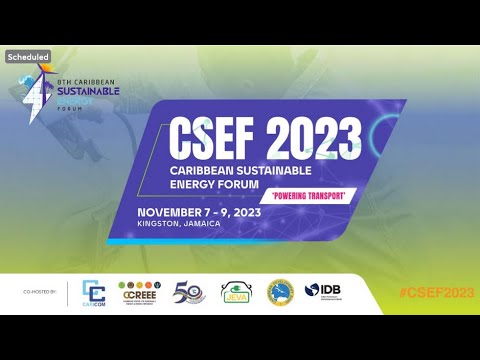 Caribbean Sustainable Energy Forum || Opening Session || November 7, 2023