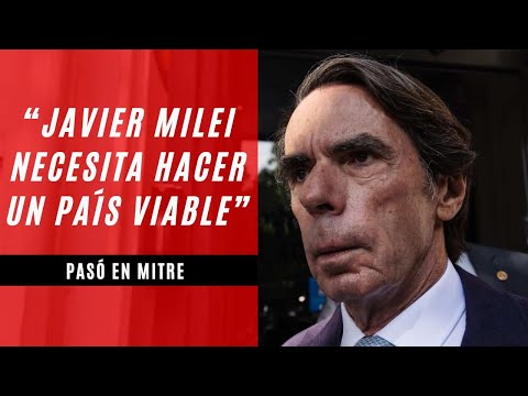 José María Aznar, mano a mano con Eduardo Feinmann: Javier Milei necesita hacer un país viable