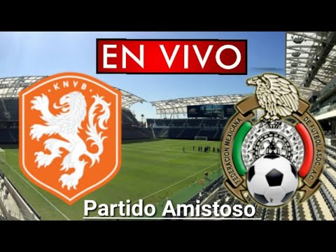 Donde ver México vs. Holanda en vivo, partido amistoso 2020