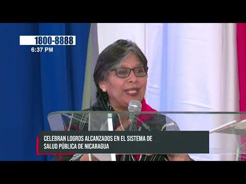 Celebran logros alcanzados en el sistema de salud pública de Nicaragua