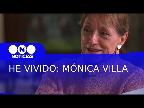 HE VIVIDO: MÓNICA VILLA - Telefe Noticias