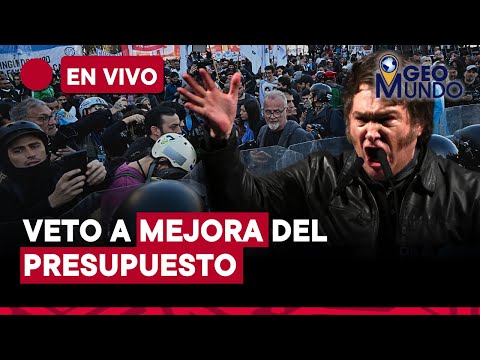 Javier Milei vetó presupuesto universitario tras jornada de protestas en Argentina | Geomundo