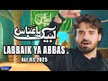 Labbaik Ya Abbas  Ali Jee  2025  1447