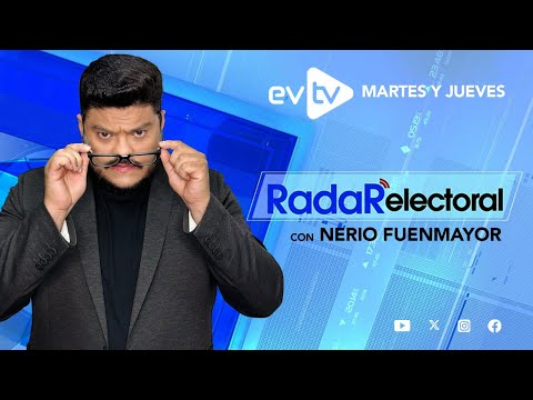 #evtv #EnVivo | #RadarElectoral con #NerioFuenmayor | #evtv | 07/02/2024