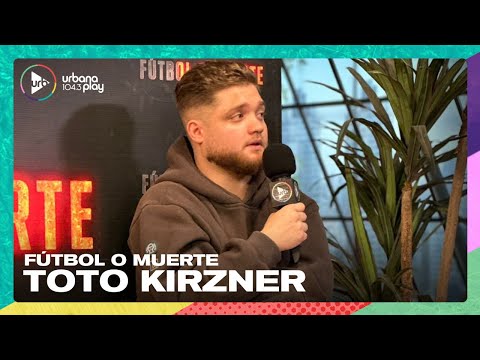 FÚTBOL O MUERTE con Toto Kirzner: Quise ser futbolista y no me dio | #FútbolOMuerte