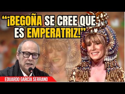 “¡BEGOÑA se cree EMPERATRIZ escoltada por la GUARDIA PRETORIANA!” García Serrano, sin filtros