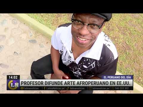 Profesor nacido en Pamplona Alta difunde música y arte afroperuano en Estados Unidos