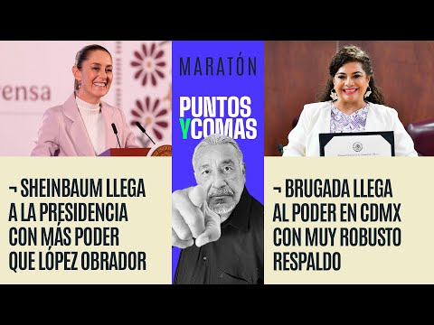 #Maratón PuntosYComas ¬ Claudia Sheinbaum y Clara Brugada llegan al poder con gran respaldo