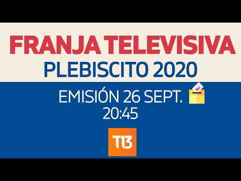 Franja Televisiva: Plebiscito 2020 - Emisión 26/09 20:45