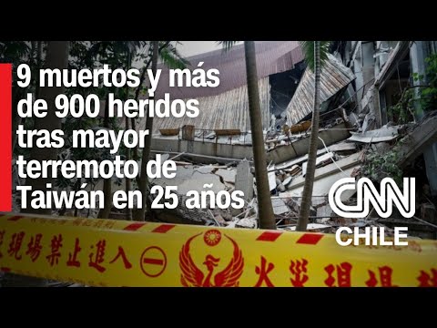 Al menos 9 muertos y más de 900 heridos deja el mayor terremoto de Taiwán en 25 años